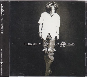aki の CD FORGET ME NOT*GO AHEAD